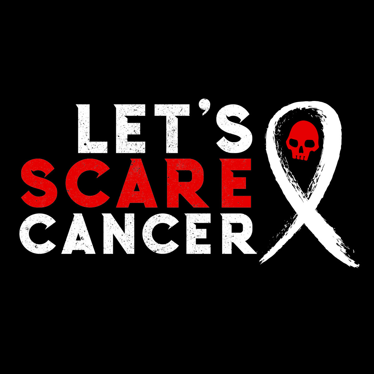 Let's Scare Cancer! Haunters Uniting to End Cancer!